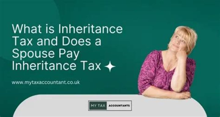 Does a wife pay inheritance tax when her husband dies?