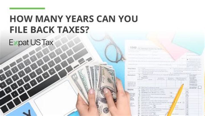 How many years of back taxes should I file?