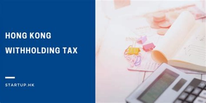 Is there any withholding tax in Hong Kong?