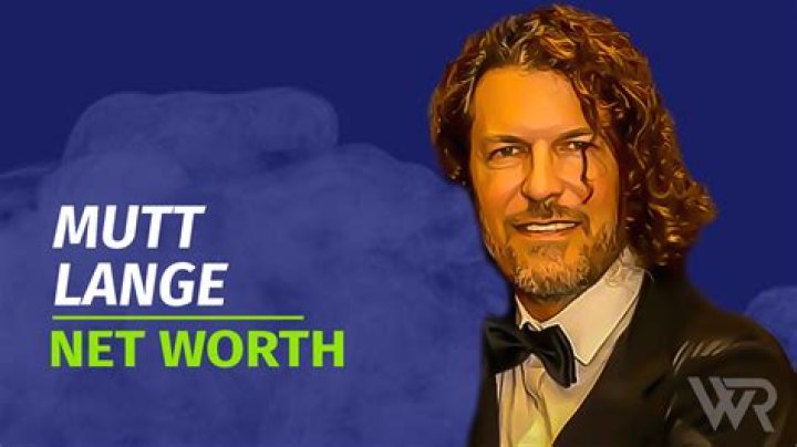 Mutt Lange's Net Worth Revealed