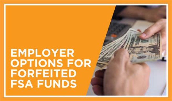 What can an employer do with forfeited FSA funds?