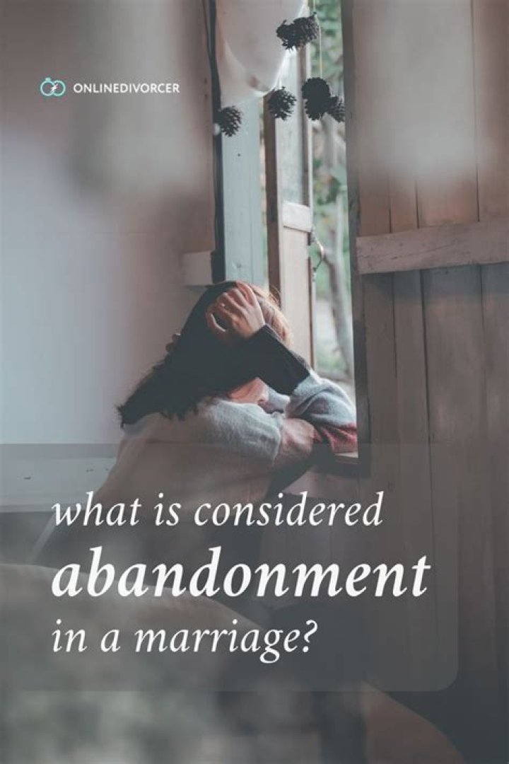 What does abandonment look like in a marriage?