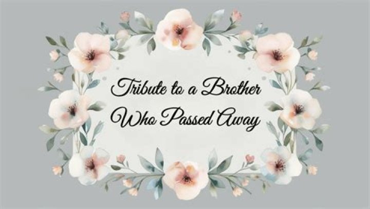 What to say to my brother who passed away?
